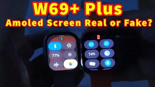 W69+ Plus Smartwatch Amoled Screen Real or Fake