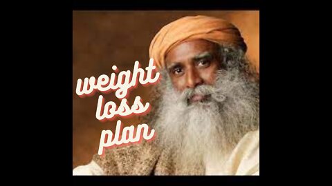 sadhguru weight loss plan. how to weight fast?