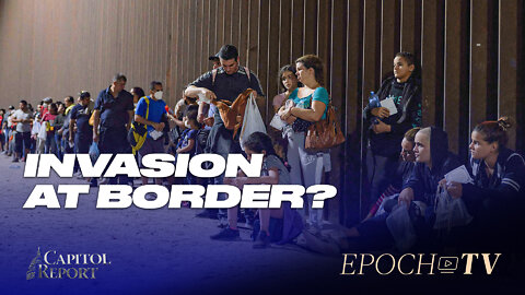 Officials: Border Crisis Constitutes Invasion; Getting Out of Inflation Spiral | Trailer
