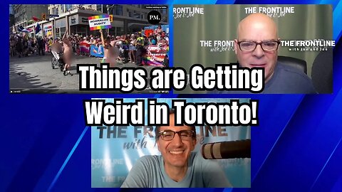 Things Got Weird in Toronto! Unreal! | The FRONTLINE with Joe & Joe