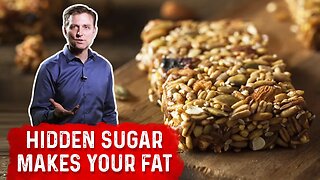 Hidden Sugars in So-Called Healthy Foods - Dr. Berg