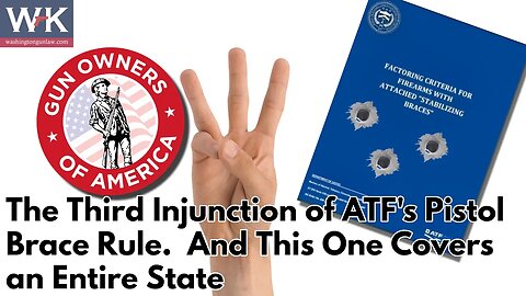 The Third Injunction of ATF's Pistol Brace Rule. And This One Covers an Entire State