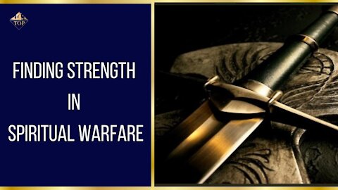 Finding 🔍 Strength 💪🏻 in Spiritual Warfare 💥 | Thriving on Purpose