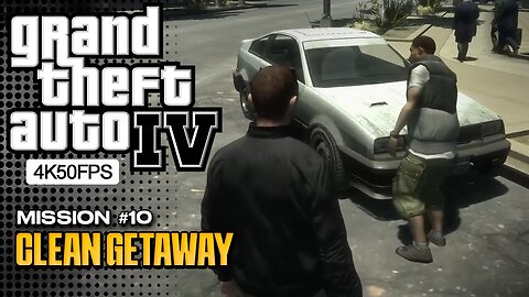 See the new car of my friend |GTA 4 - Mission #10 - Clean Getaway