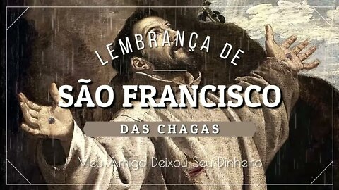 LEMBRANÇA DE SÃO FRANCISCO DAS CHAGAS (CANINDÉ/CEARÁ) 23. Meu Amigo Deixou Seu Dinheiroヅ