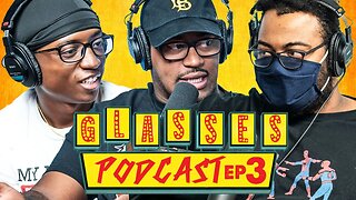 The Glasses Podcast #3: The Problem with Black People Is…