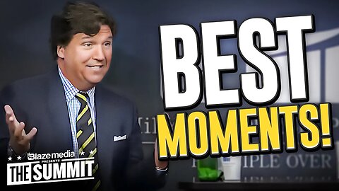 Tucker Carlson's Most VIRAL Moments From the Blaze Media Summit