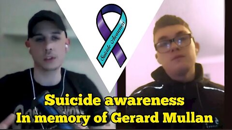 Suicide awareness: In memory of Gerard Mullan - RIP