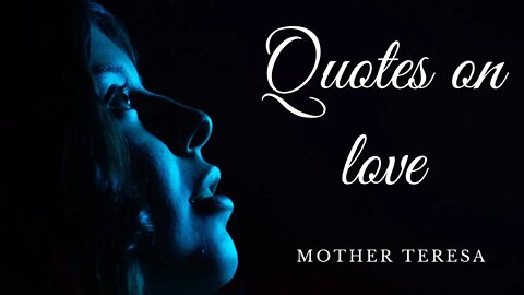 quotes on love by Mother Teresa | mother teresa quotes on love