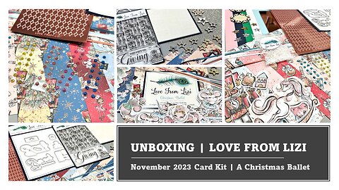 UNBOXING | Love From Lizi | November 2023 Card Kit | A Christmas Ballet