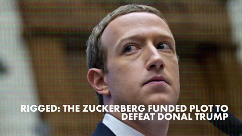 LIVE REPLAY: RIGGED: The Zuckerberg Funded Plot to Defeat Donald Trump