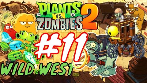 Plants vs. Zombies 2 - Gameplay Walkthrough Part 11 - Wild West (iOS, Android)