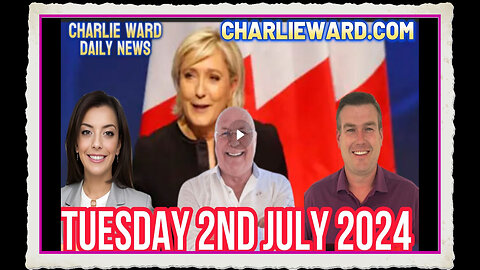 CHARLIE WARD DAILY NEWS WITH PAUL BROOKER DREW DEMI - TUSDAY 2ND JULY 2024