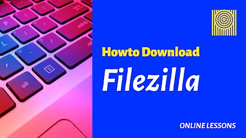 How to Download Filezilla