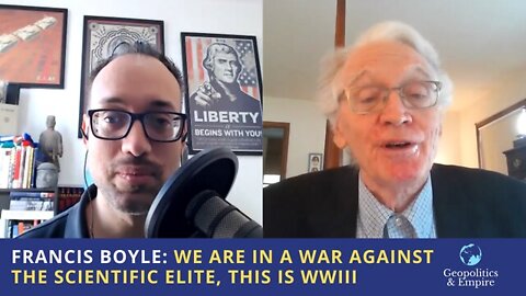 Francis Boyle: We Are in a War Against the Scientific Elite ~ This is WW3