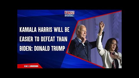 Kamala Harris will be easier to defeat than Biden: Donald Trump