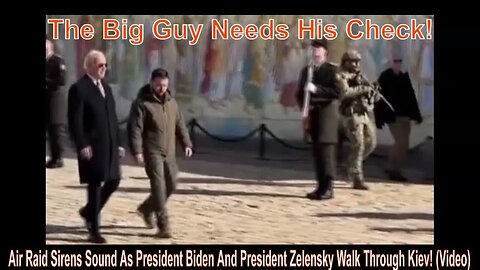 Air Raid Sirens Sound As President Biden And President Zelensky Walk Through Kiev! (Video)