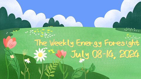 The Weekly Energy Foresight - July 08-14, 2024