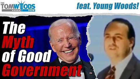 The Myth of Good Government I TWS 2526