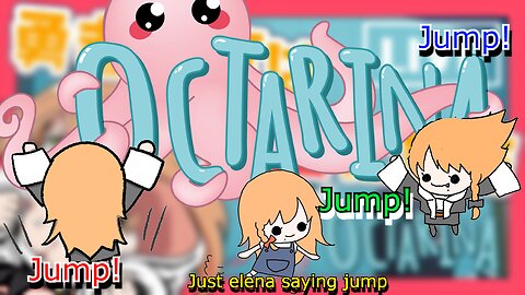 vtuber Elena Yunagi Jump Jump JUMP! - Octarina