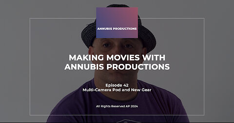 Episode 42 - Making Movies with Annubis Productions