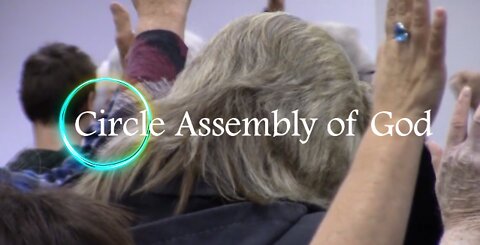 Circle Assembly Welcome Video