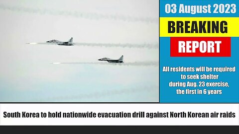 South Korea to hold nationwide evacuation drill against North Korean air raids