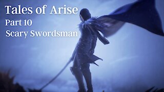 Tales of Arise Part 10 : Scary Swordsman