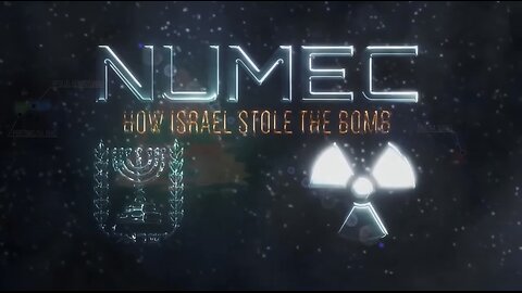 NUMEC: How Israel Stole The Atomic Bomb And Killed JFK by Ryan Dawson