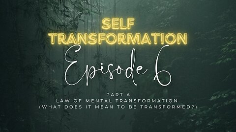 PART A: The Law of Mental Transformation: Becoming Your Best Self in Christ