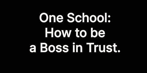 OS: How to be a Boss in Trust.