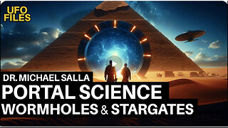 Secrets of the Stargates, Portals & Wormhole Travel | Dr. Michael Salla!