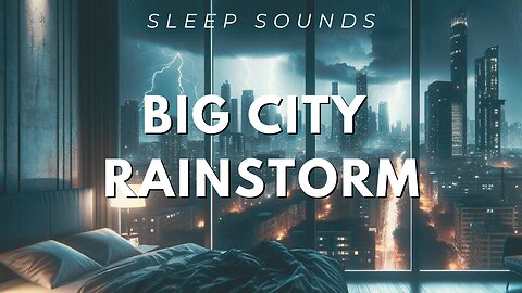 Familiar Sounds of a Rainstorm in the City for Deep Sleep