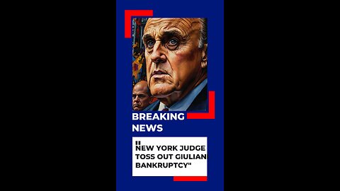 Giuliani's bankruptcy tossed by New York judge