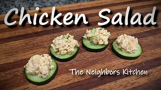 Chicken Salad You Gotta Try!! | The Neighbors Kitchen