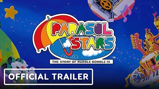 Parasol Stars: The Story of Bubble Bobble 3 - Official Launch Trailer