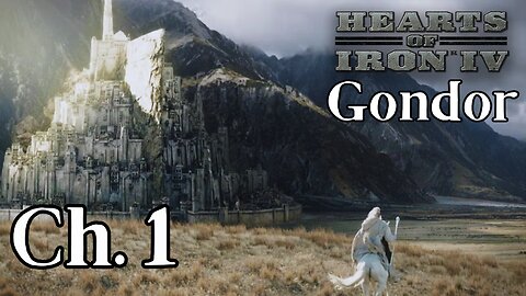 HoI4: The Lord of the Rings | Gondor - Ch.1