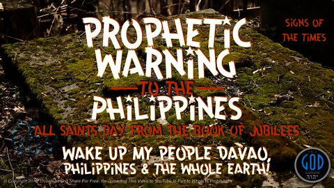 Prophetic Warning To Davao, Philippines and the Whole World! Why on All Saints Day?