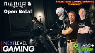 NLG's Friday Night w/Peter & Mike: Final Fantasy XIV Online Open Beta on Xbox!