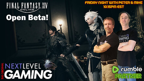 NLG's Friday Night w/Peter & Mike: Final Fantasy XIV Online Open Beta on Xbox!