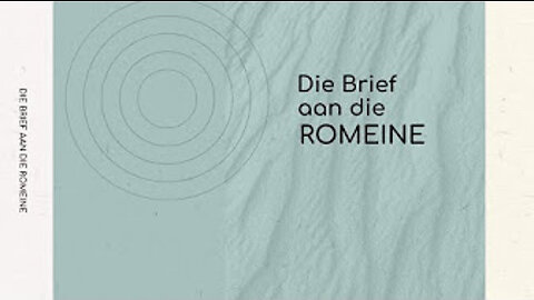 Ons Reis deur Die Boek Romeine - Pt 19