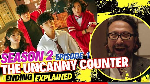 The Uncanny Counter Season 2 Episode 1 Ending Explained