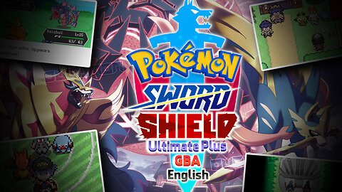 Pokemon Sword and Shield Ultimate Plus English - GBA ROM has Mega, Dynamax, Z-Moves, Galar Region