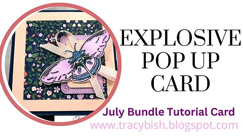 Explosive POP UP Card. JULY Bundle Tutorial!