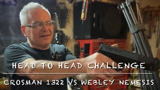 Head to head challenge Webley Nemesis vs Crosman 1322, new game to win!