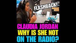 CJ Ep #55 Why is Claudia Jordan not on the radio #Flashback