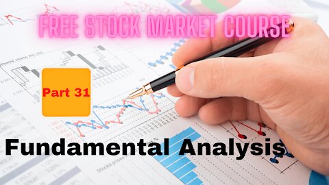 Free Stock Market Course Part 31: Fundamental Analysis