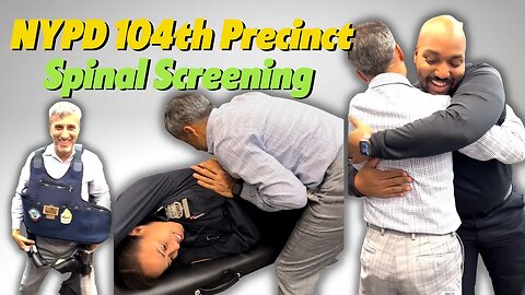 NYPD 104TH PRECINCT *SPINAL SCREENING*!~ TAKING CARE OF OUR POLICE DEPARTMENT!