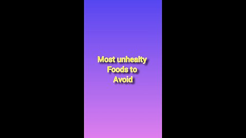 Most Unhealthy food to avoid
