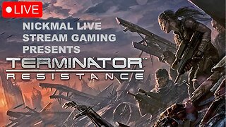 Time To Save Our DAD! Terminator Resistance The Annihilation Line END Stream